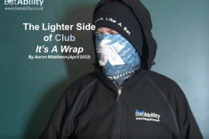 The Lighter Side of Club – #3 – It’s A Wrap