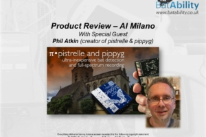 ‘Product Reviews’ – Al Milano – Pi pistrelle & pippyg Bat Detectors