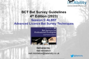 BCT Bat Survey Guidelines 4th Edition – Session 5 – Advanced Licence Bat Survey Techniques