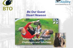 ‘Be Our Guest’ – Dr Stuart Newson – Citizen Science Projects – Challenges & Solutions